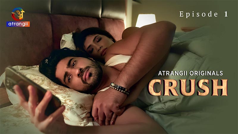 Crush - Part 1 | Season 01 | Episode 01